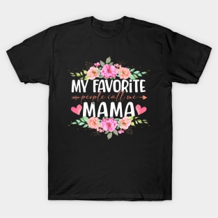 My Favorite People Call Me Mama Floral Mother'S Day T-Shirt